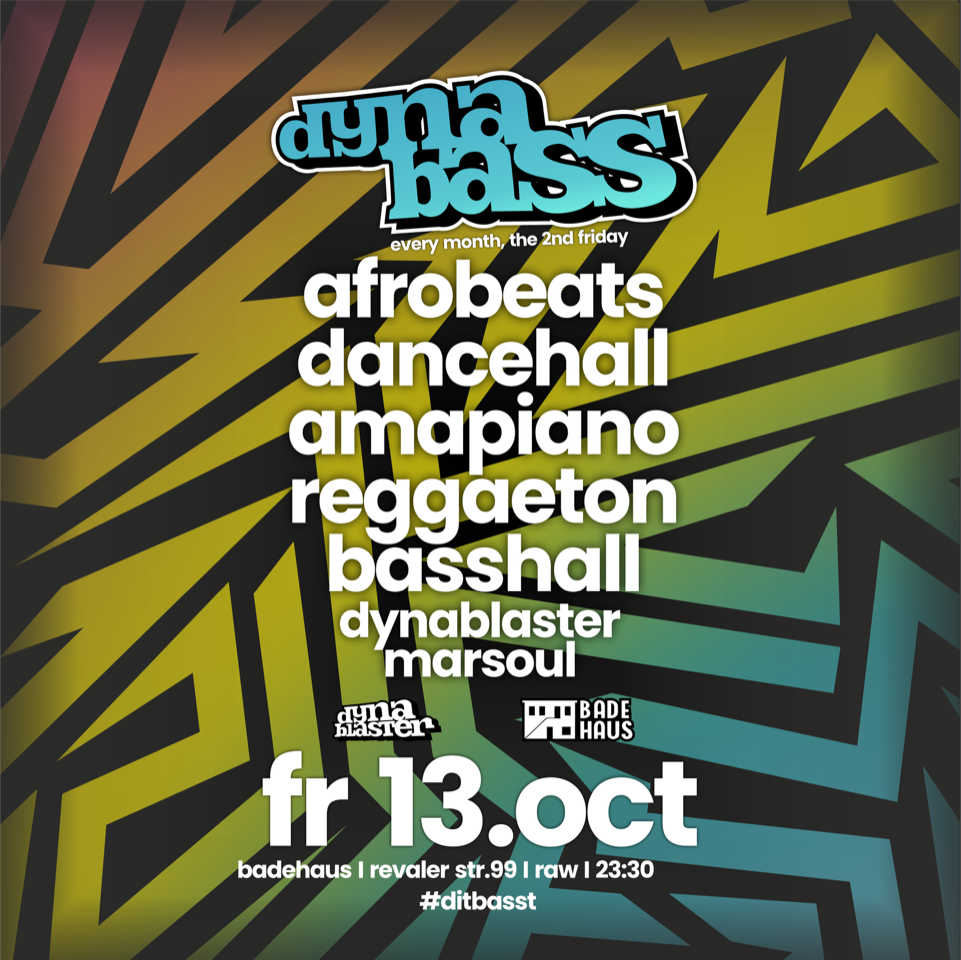 DYNABASS- the Dancehall, Afrobeats, Amapiano and Reggaeton Party in Berlin